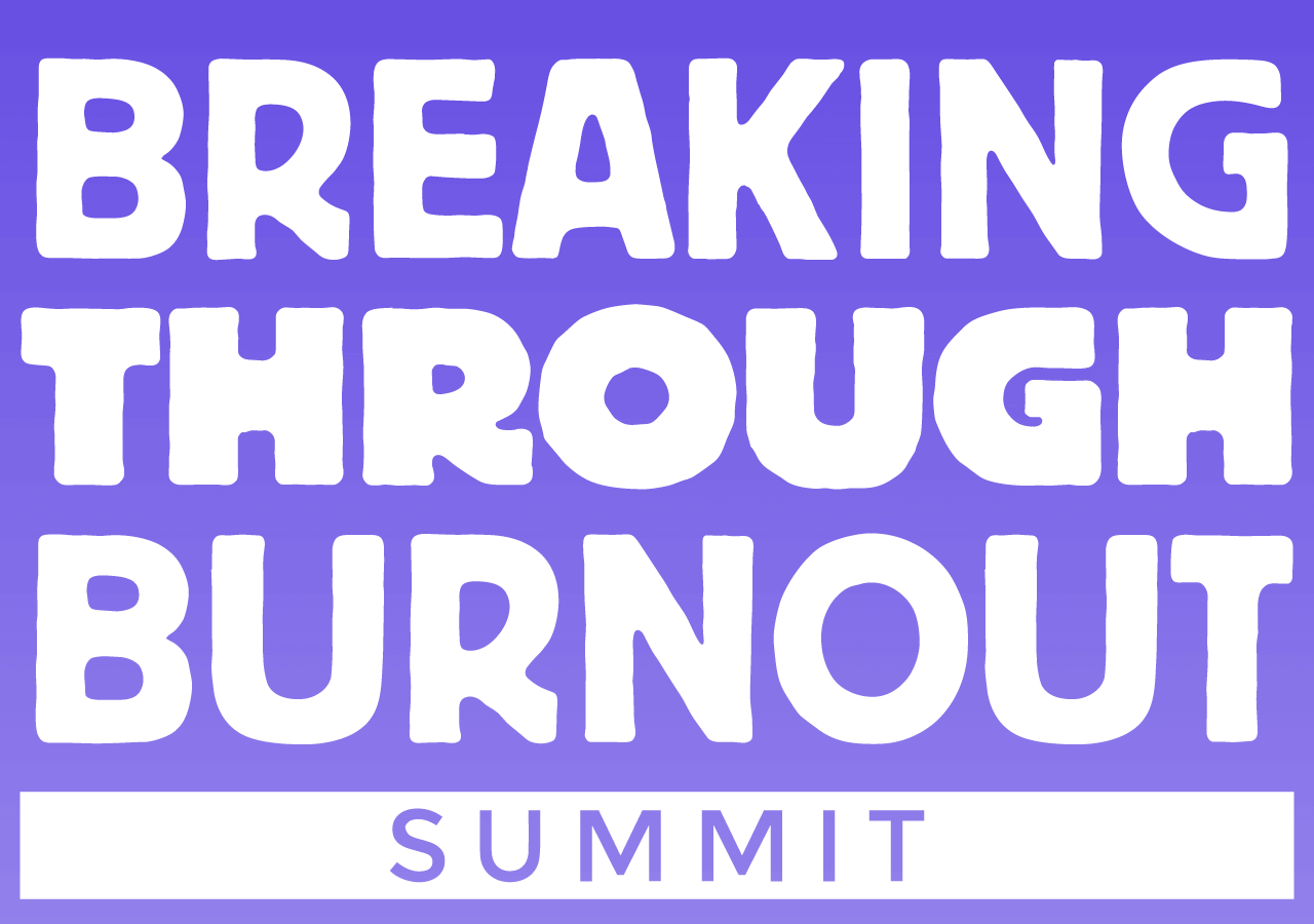 Breaking Through Burnout