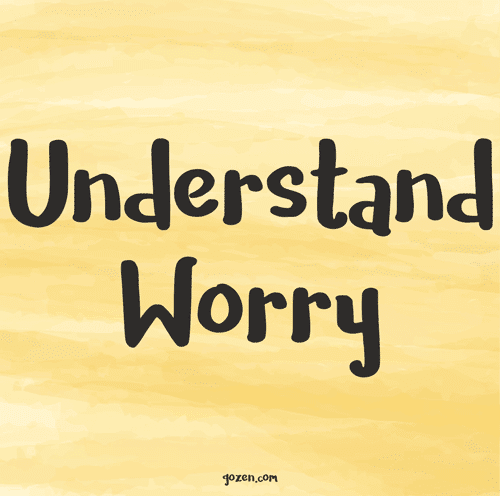 Understand Worry