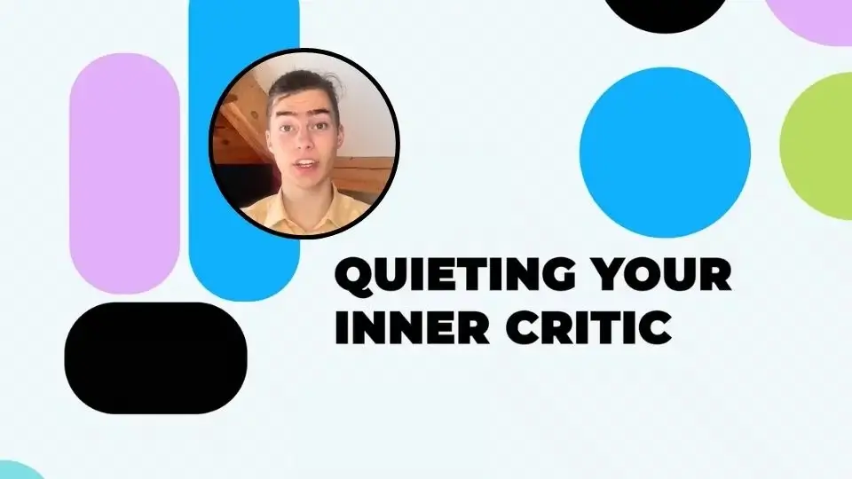 Quieting Your Inner Critic