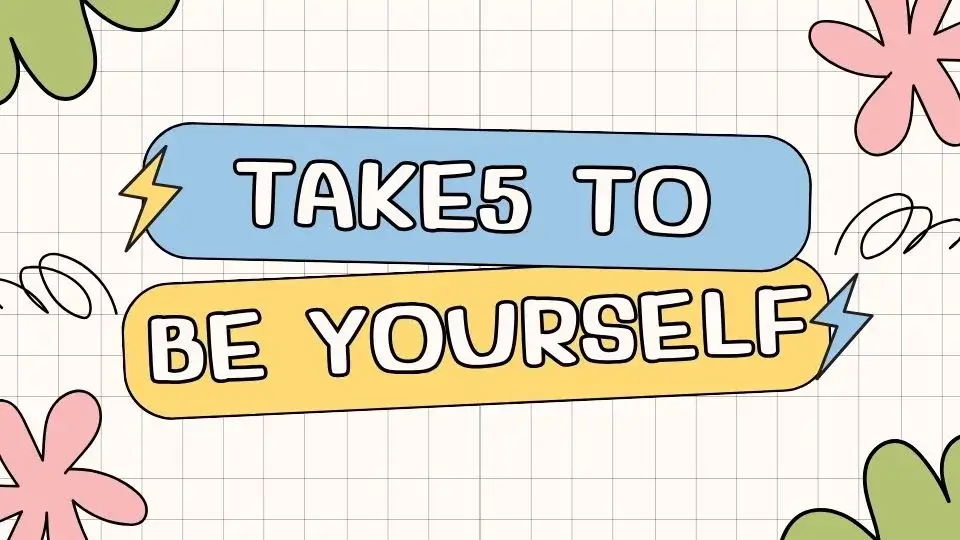 GoZen_TakeFive_BeYourself