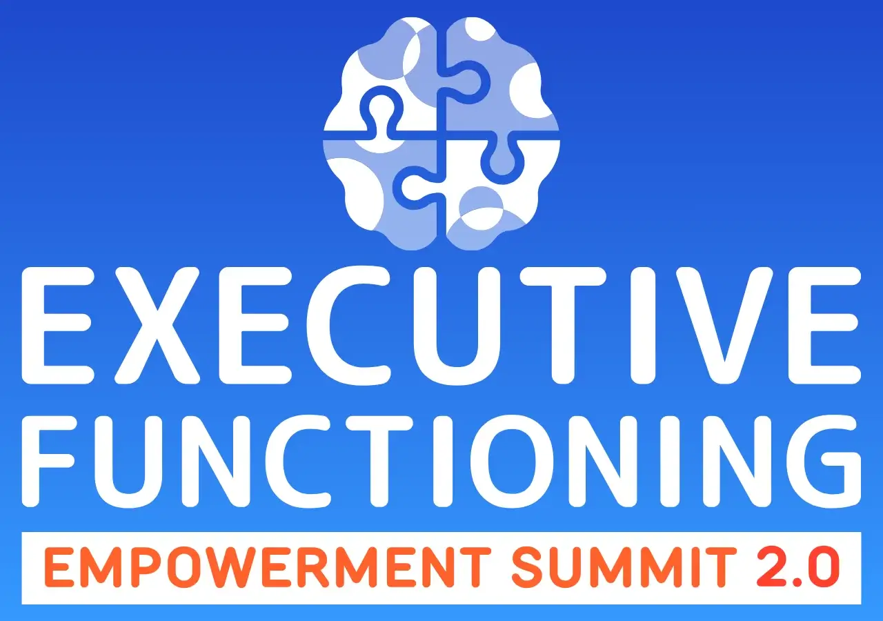 Executive Functioning Empowerment Summit 2.0