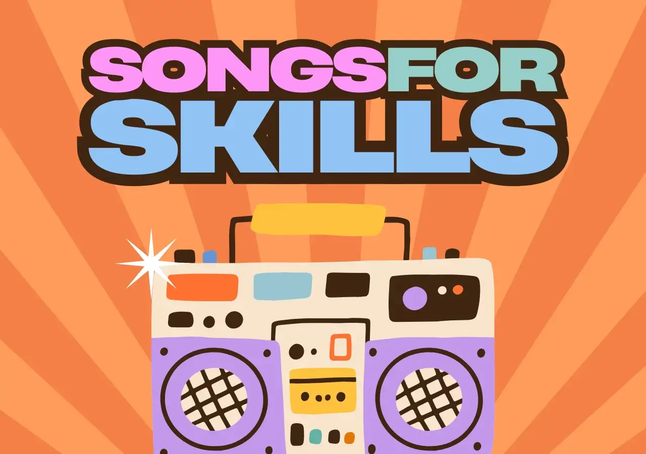 Songs for Skills